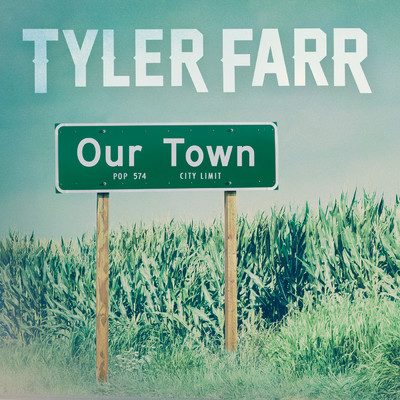 シングル/Our Town/Tyler Farr