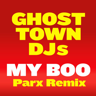 シングル/My Boo (Parx Remix)/Ghost Town DJs