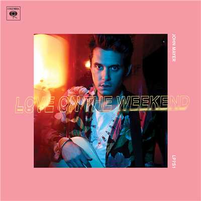 シングル/Love on the Weekend/John Mayer
