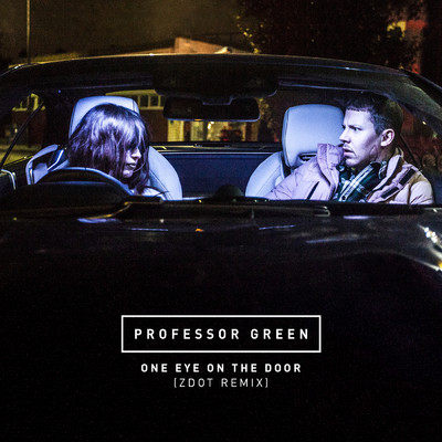 シングル/One Eye On the Door (Zdot Remix) (Explicit)/Professor Green