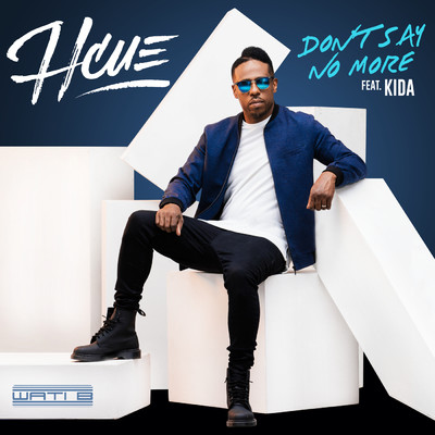 シングル/Don't Say No More feat.Kida/Hcue