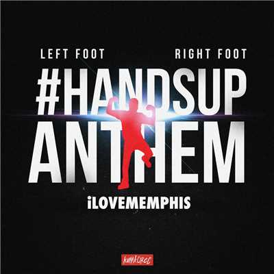 シングル/Left Foot, Right Foot (#HandsUpAnthem)/iLoveMemphis