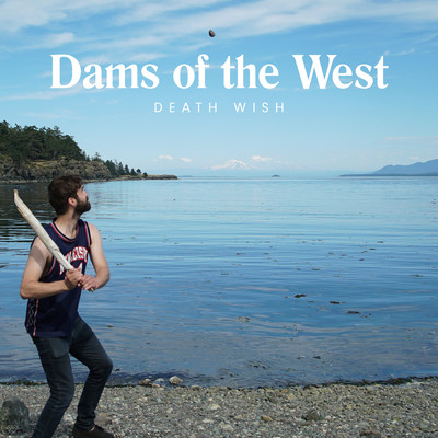シングル/Death Wish/Dams Of The West