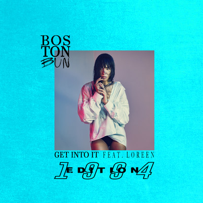シングル/Get Into It (1994 Edition) feat.Loreen/Boston Bun
