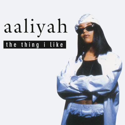 シングル/The Thing I Like (Paul Gotel's Deep & Dubby Mix)/Aaliyah