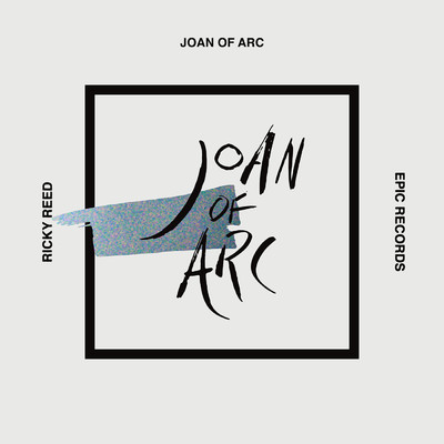 シングル/Joan of Arc/Ricky Reed