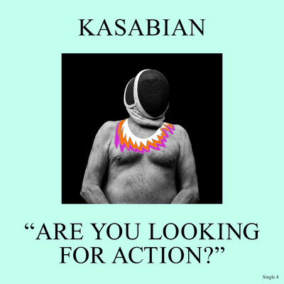 Are You Looking for Action？/Kasabian
