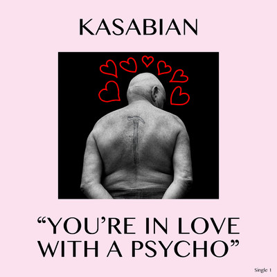 シングル/You're in Love with a Psycho/Kasabian