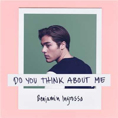 シングル/Do You Think About Me/Benjamin Ingrosso