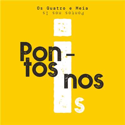 アルバム/Pontos nos Is/Os Quatro e Meia