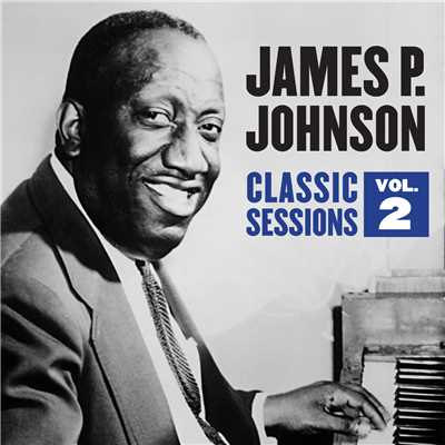 Classic Sessions Vol. 2/James P. Johnson