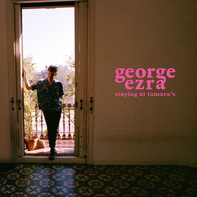 アルバム/Staying at Tamara's (Explicit)/George Ezra