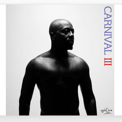 Carnival III: The Fall and Rise of a Refugee/Wyclef Jean