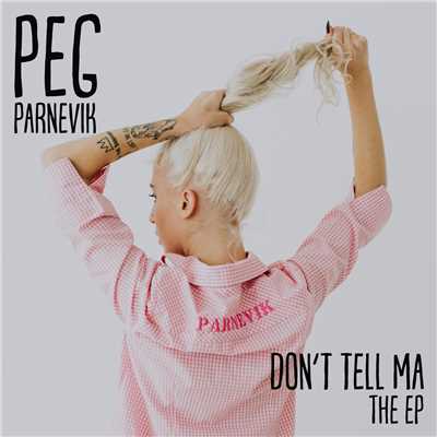 アルバム/Don't Tell Ma - EP/Peg Parnevik