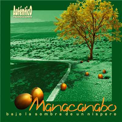 Bajo la sombra de un nispero (Remasterizado)/Manacanabo