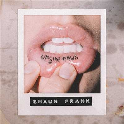 Upsidedown/Shaun Frank