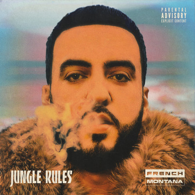 Jungle Rules (Explicit)/French Montana
