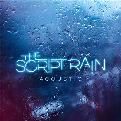 シングル/Rain (Acoustic Version) (Explicit)/The Script