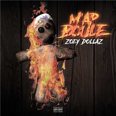 M'ap Boule (Explicit)/Zoey Dollaz