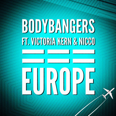 シングル/Europe (Club Mix) feat.Victoria Kern,Nicco/Bodybangers