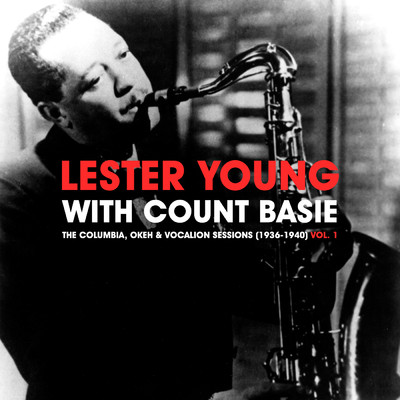 アルバム/The Columbia, Okeh & Vocalion Sessions (1936-1940) Vol. 1/Lester Young／Count Basie