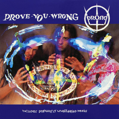 アルバム/Prove You Wrong EP/Prong