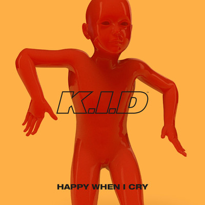 シングル/Happy When I Cry/K.I.D