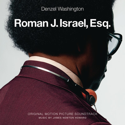 アルバム/Roman J. Israel, Esq. (Original Motion Picture Soundtrack)/James Newton Howard