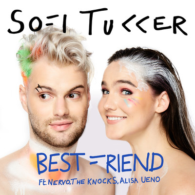 Best Friend (Explicit) feat.NERVO,The Knocks,ALISA UENO/SOFI TUKKER