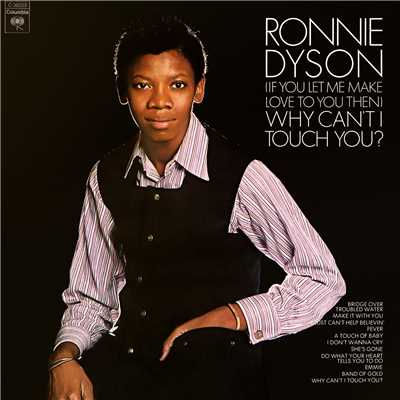 (If You Let Me Make Love To You Then) Why Can't I Touch You？ (Expanded Edition)/Ronnie Dyson