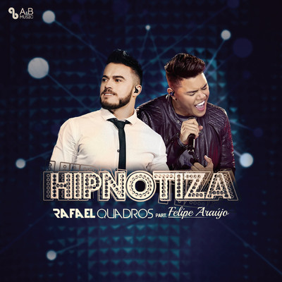 Hipnotiza feat.Felipe Araujo/Rafael Quadros