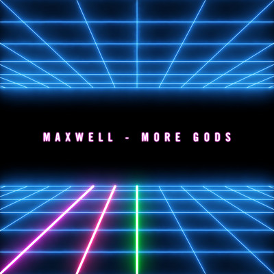 アルバム/More Gods/Maxwell