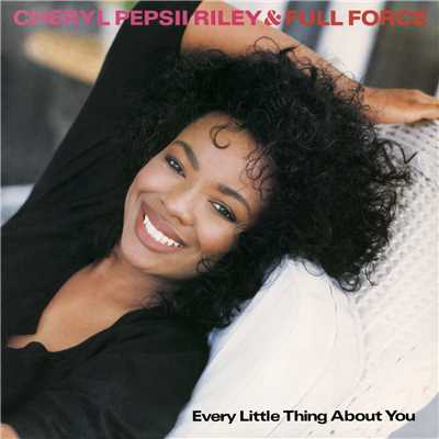 アルバム/Every Little Thing About You EP/Cheryl 'Pepsii' Riley