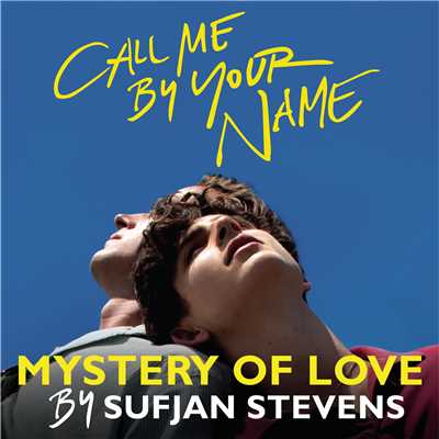 シングル/Mystery of Love/Sufjan Stevens