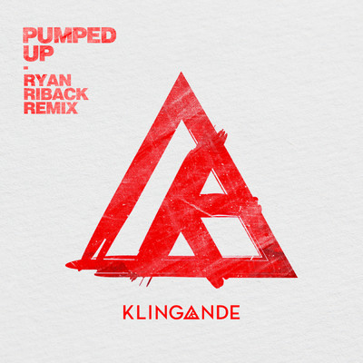シングル/Pumped Up (Ryan Riback Remix)/Klingande