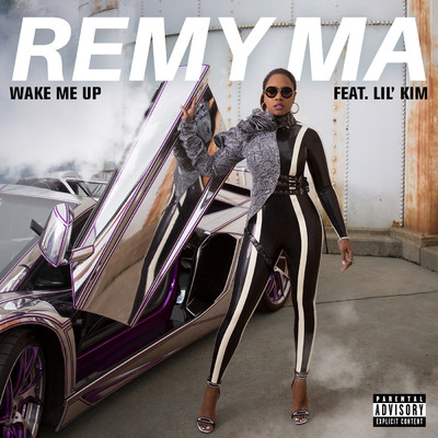 シングル/Wake Me Up (Explicit) feat.Lil' Kim/Remy Ma
