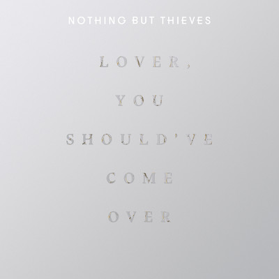 Lover, You Should Have Come Over (Live at BBC Maida Vale Studios)/Nothing But Thieves