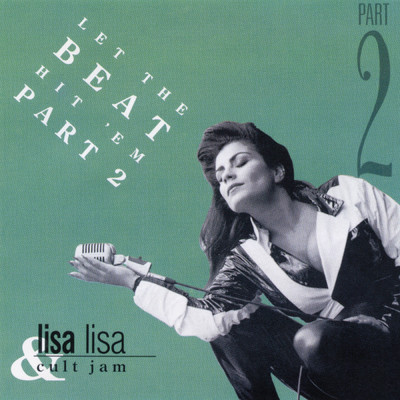 Let the Beat Hit 'Em Part 2 (Club ／ Dub Mix)/Lisa Lisa & Cult Jam