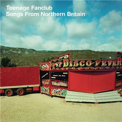 アルバム/Songs From Northern Britain/Teenage Fanclub