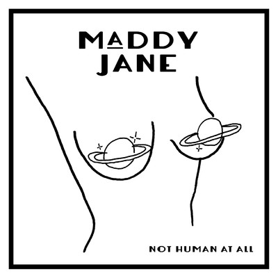 アルバム/Not Human At All (Explicit)/Maddy Jane