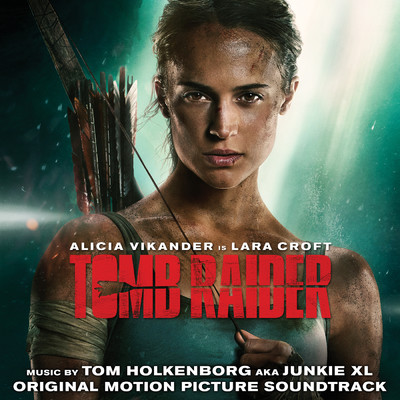アルバム/Tomb Raider (Original Motion Picture Soundtrack)/Junkie XL