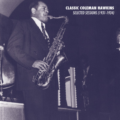 アルバム/Selected Sessions (1931-1934)/コールマン・ホーキンス