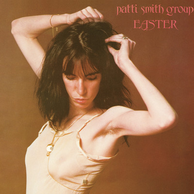 シングル/Easter/Patti Smith Group