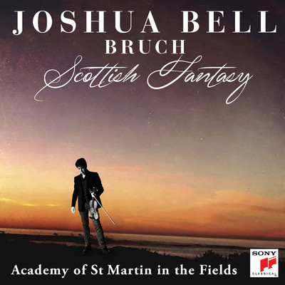 アルバム/Bruch: Scottish Fantasy, Op. 46 ／ Violin Concerto No. 1 in G Minor, Op. 26/Joshua Bell