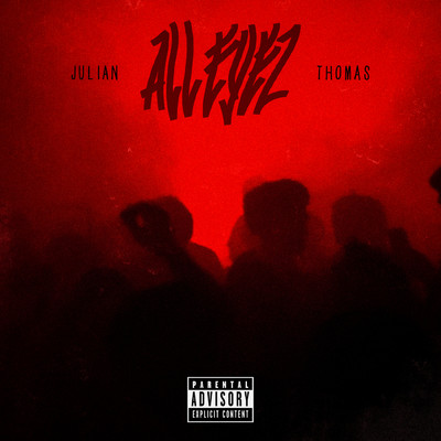 シングル/All Eyez (Explicit)/Julian Thomas