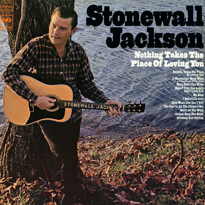 アルバム/Nothing Takes the Place of Loving You/Stonewall Jackson