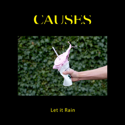 シングル/Let it Rain/Causes