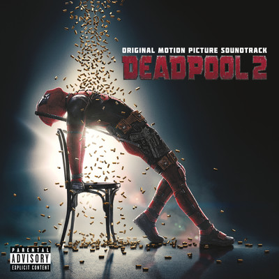 Deadpool 2 (Original Motion Picture Soundtrack) (Explicit)/Various Artists