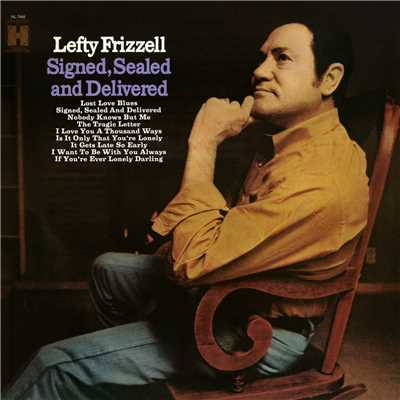 アルバム/Signed, Sealed and Delivered/Lefty Frizzell