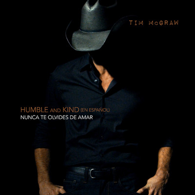 シングル/Humble and Kind (Nunca Te Olvides de Amar)/Tim McGraw